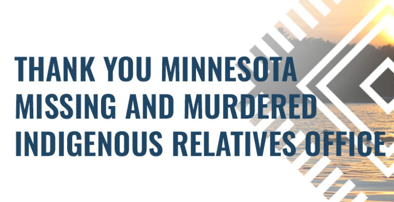 Thank You Minnesota Missing and Murdered Indigenous Relatives Office