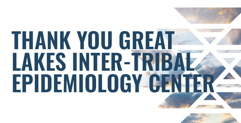 Thank You Great Lakes Inter-Tribal Epidemiology Center