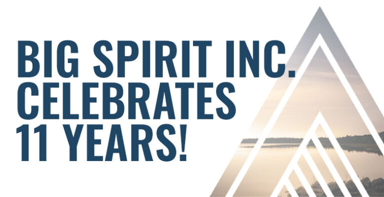 Big Spirit Inc. Celebrates 11 Years!
