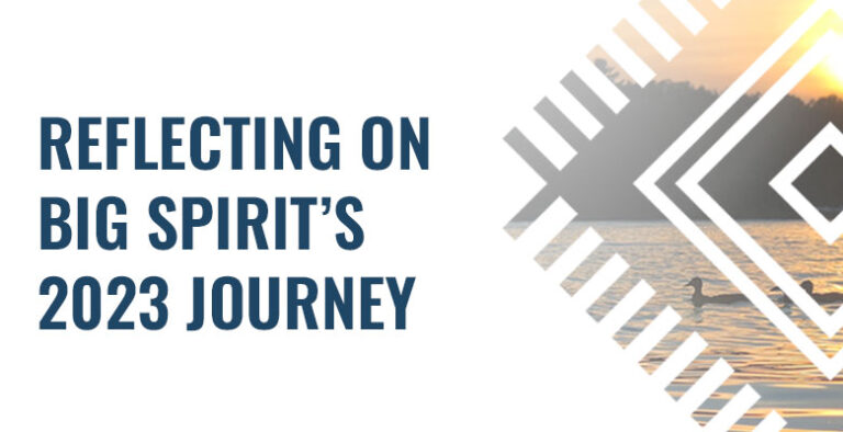 Reflecting on Big Spirit’s 2023 Journey