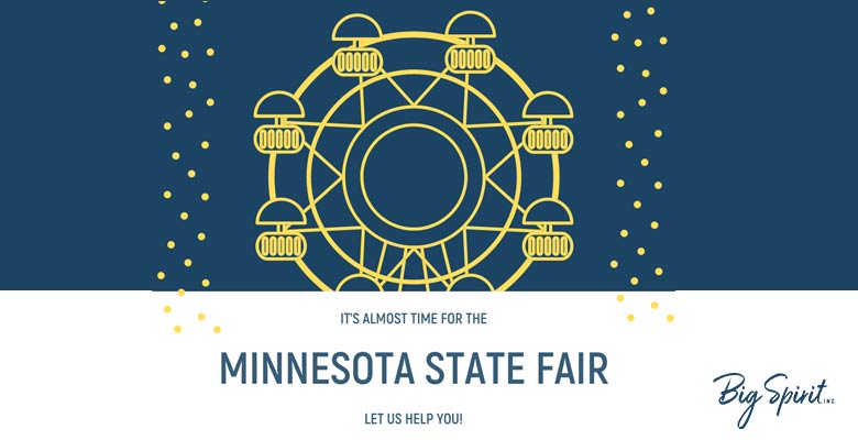 Get Ready for the Minnesota State Fair with Big Spirit Inc.