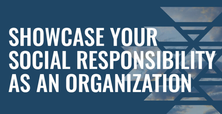 Showcase Your Social Responsibility as an Organization